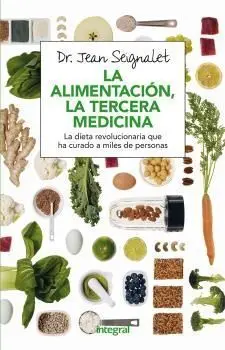 LA ALIMENTACION, LA TERCERA MEDICINA 3ªE LA ALIMENTACION, LA TERCERA MEDICINA 3ªE