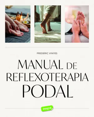 MANUAL DE REFLEXOLOGIA PODAL MANUAL DE REFLEXOLOGIA PODAL