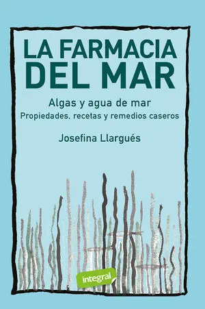 LA FARMACIA DEL MAR. ALGAS Y AGUA DE MAR (EBOOK) LA FARMACIA DEL MAR. ALGAS Y AGUA DE MAR (EBOOK)