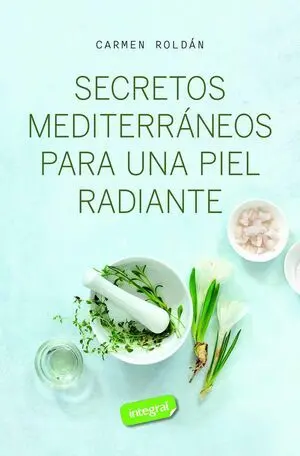 SECRETOS MEDITERRÁNEOS PARA UNA PIEL RADIANTE (EPUB)