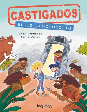 CASTIGADOS EN LA PREHISTORIA