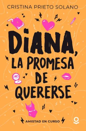 Diana, la Promesa de Quererse. Amistad en Curso