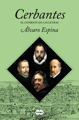 CERBANTES. EL COMBATE DE LAS LETRAS