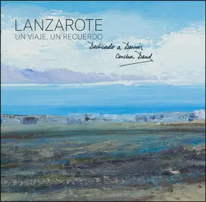 LANZAROTE. UN VIAJE, UN RECUERDO