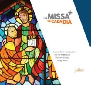 LA MISSA DE CADA DIA. JULIOL 2025