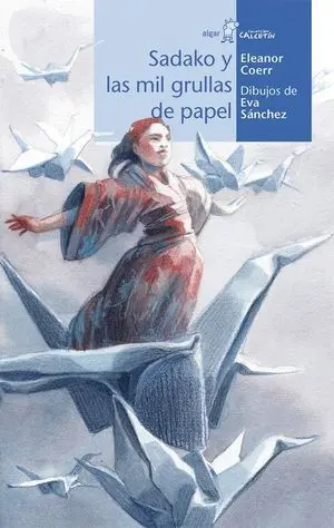 SADAKO Y LAS MIL GRULLAS DE PAPEL SADAKO Y LAS MIL GRULLAS DE PAPEL