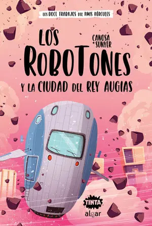 LOS ROBOTONES Y LA CIUDAD DEL REY AUGÍAS LOS ROBOTONES Y LA CIUDAD DEL REY AUGÍAS