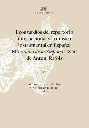 ECOS TARDÍOS DEL REPERTORIO INTERNACIONAL Y LA MÚSICA INSTRUMENTAL EN ESPAÑA