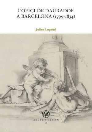 L'OFICI DE DAURADOR A BARCELONA (1599-1834)