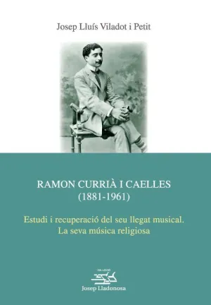 RAMON CURRIÁ I CAELLES (1881-1961)