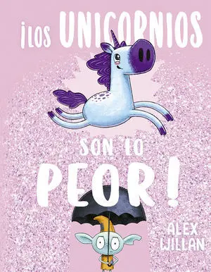 Unicornios Son lo Peor, los