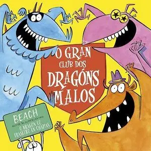 O GRAN CLUB DOS DRAGONS MALOS