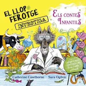 LLOP FEROTGE INVESTIGA ELS CONTES INFANTILS, EL