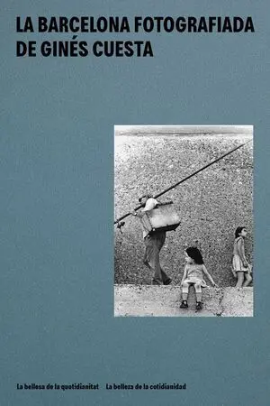 LA BARCELONA FOTOGRAFIADA DE GINÉS CUESTA