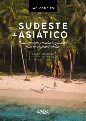 WELCOME TO  EL SUDESTE ASIÁTICO