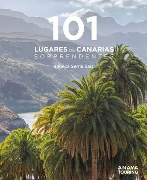 101 LUGARES DE CANARIAS SORPRENDENTES