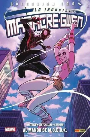 COLECCIÓN 100% LA INCREÍBLE MASACRE-GWEN 2. AL MANDO DE M.O.D.O.K