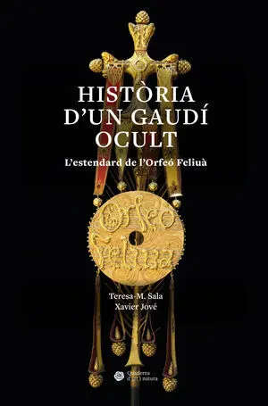 HISTÒRIA D'UN GAUDÍ OCULT