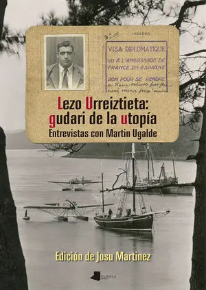 LEZO URREIZTIETA: GUDARI DE LA UTOPIA - ENTREVISTA