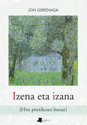 IZENA ETA IZANA (HITZ POETIKOARI BURUZ)