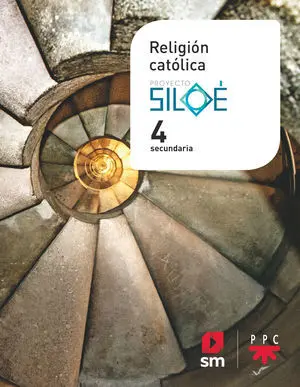 RELIGION CATOLICA. 4 ESO. PROYECTO SILOE