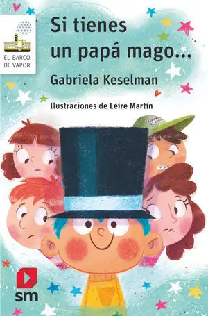 SI TIENES UN PAPÁ MAGO... SI TIENES UN PAPÁ MAGO...