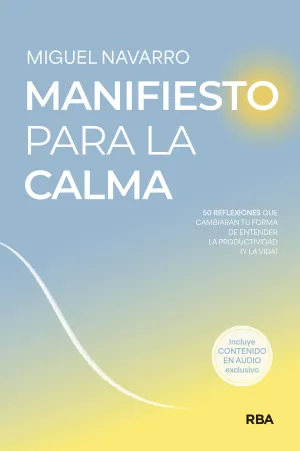 MANIFIESTO PARA LA CALMA:50 REFLEXIONES CAMBIARIAN FORMA