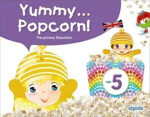 YUMMY... POPCORN! AGE 5. DIGITAL STUDENT'S BOOK