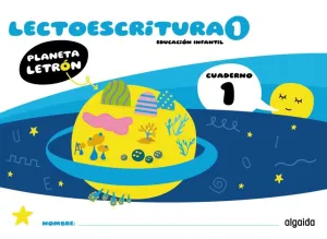 PLANETA LETRÓN. LECTOESCRITURA. NIVEL 1. CUADERNO 1