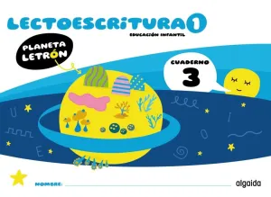 PLANETA LETRÓN. LECTOESCRITURA. NIVEL 1. CUADERNO 3