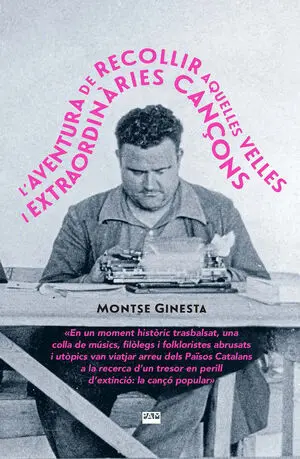 LAVENTURA DE RECOLLIR AQUELLES VELLES I EXTRAORDINÀRIES CANÇONS