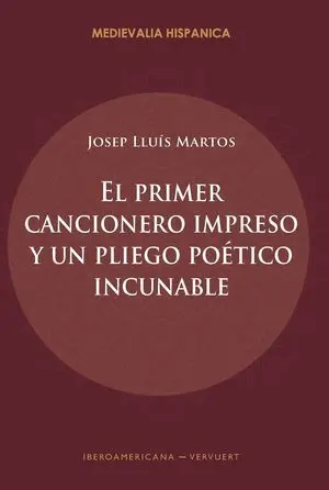 PRIMER CANCIONERO IMPRESO Y UN PLIEGO POETICO INCUNABLE