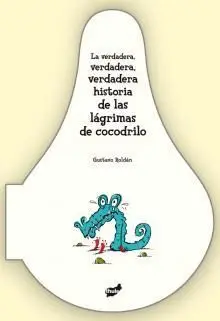LA VERDADERA,VERDADERA,... Hª LAGRIMAS COCODRILO