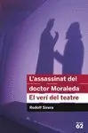 VERI DEL TEATRE L'ASSASSINAT DEL DOCTOR MORALEDA