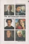 CHE QUE BUENO QUE VINISTEIS