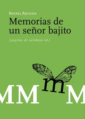 Memorias de un Señor Bajito, las