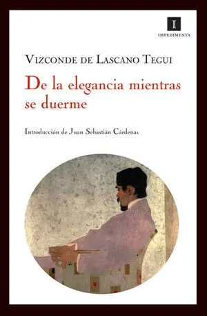 DE LA ELEGANCIA MIENTRAS SE DUERME DE LA ELEGANCIA MIENTRAS SE DUERME