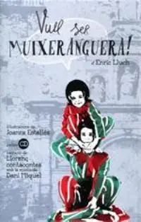 VULL SER MUIXERANGUERA! + CD