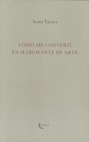 COMO ME CONVERTI EN MARCHANTE DE ARTE