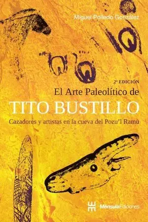 EL ARTE PALEOLITICO DE TITO BUSTILLO
