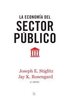 ECONOMÍA DEL SECTOR PÚBLICO, LA 4ª ED. ECONOMÍA DEL SECTOR PÚBLICO, LA 4ª ED.