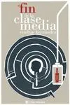 El Fin de la Clase Media