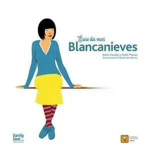 ERASE DOS VECES? BLANCANIEVES ERASE DOS VECES? BLANCANIEVES