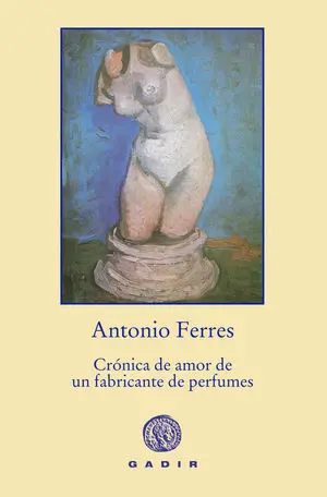 Crónica de Amor de un Fabricante de Perfumes (Rústica)