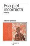 Esa Piel Incorrecta