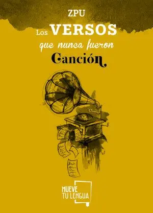 LOS VERSOS QUE NUNCA FUERON CANCIÓN LOS VERSOS QUE NUNCA FUERON CANCIÓN