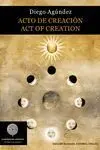 Acto de Creación. Act Of Creation
