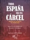 TODA ESPAÑA ERA UNA CÁRCEL