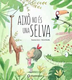 AIXÒ NO ÉS UNA SELVA AIXÒ NO ÉS UNA SELVA