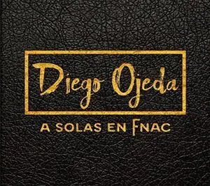 Diego Ojeda - a Solas en Fnac